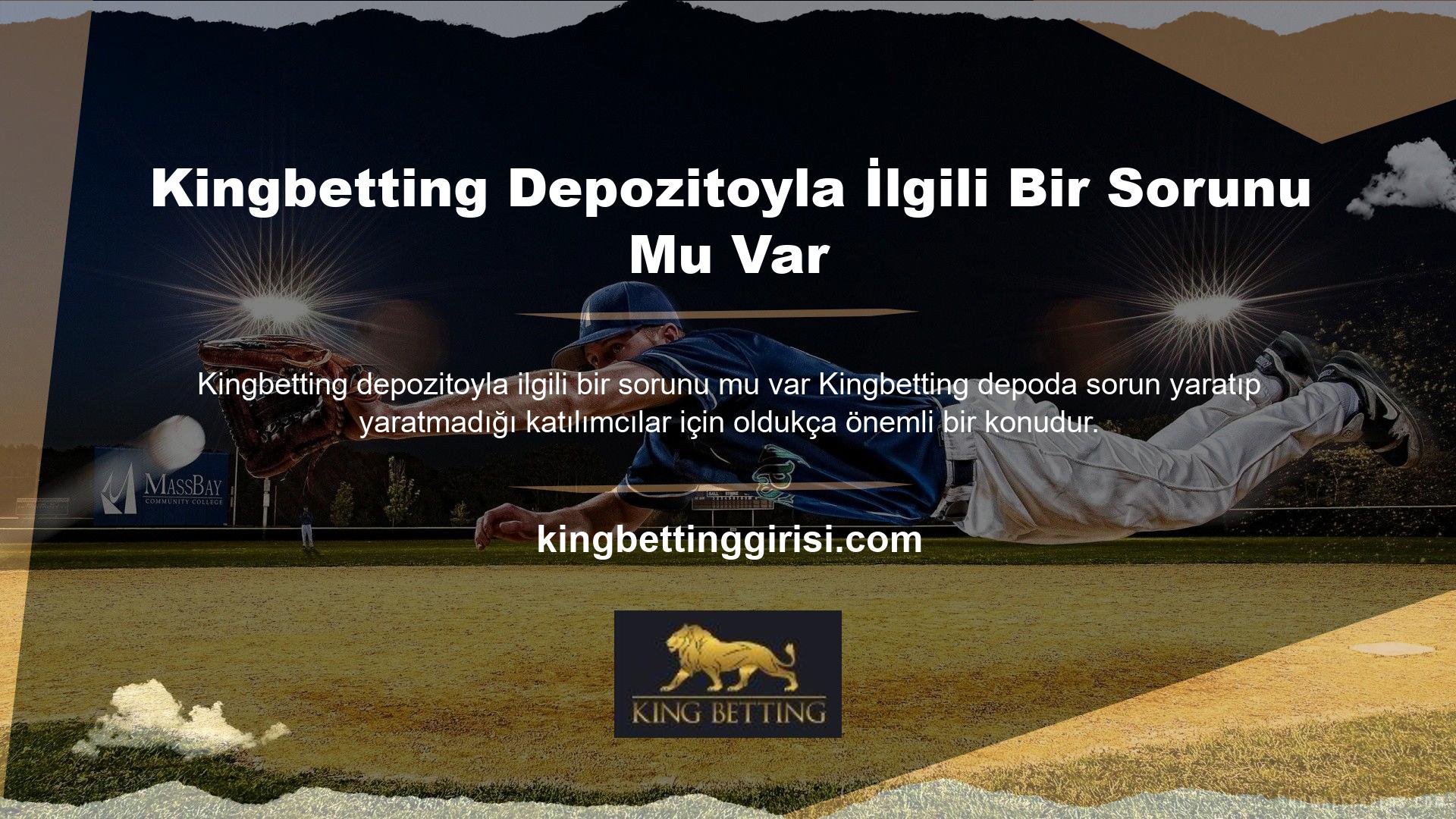 Ancak Kingbetting çok iyi para yatırma yöntemleri kullanan bir bahis sitesidir