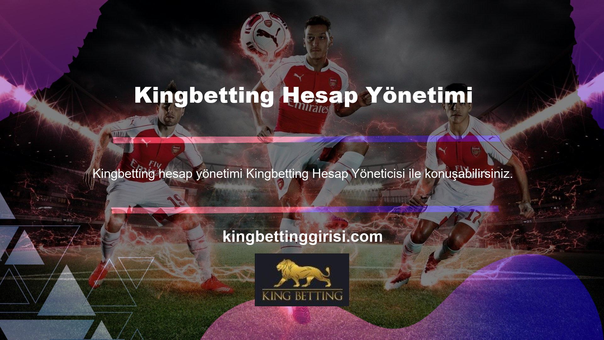Kingbetting sitesinde profesyonel hesaplar için çalışan insanlar var